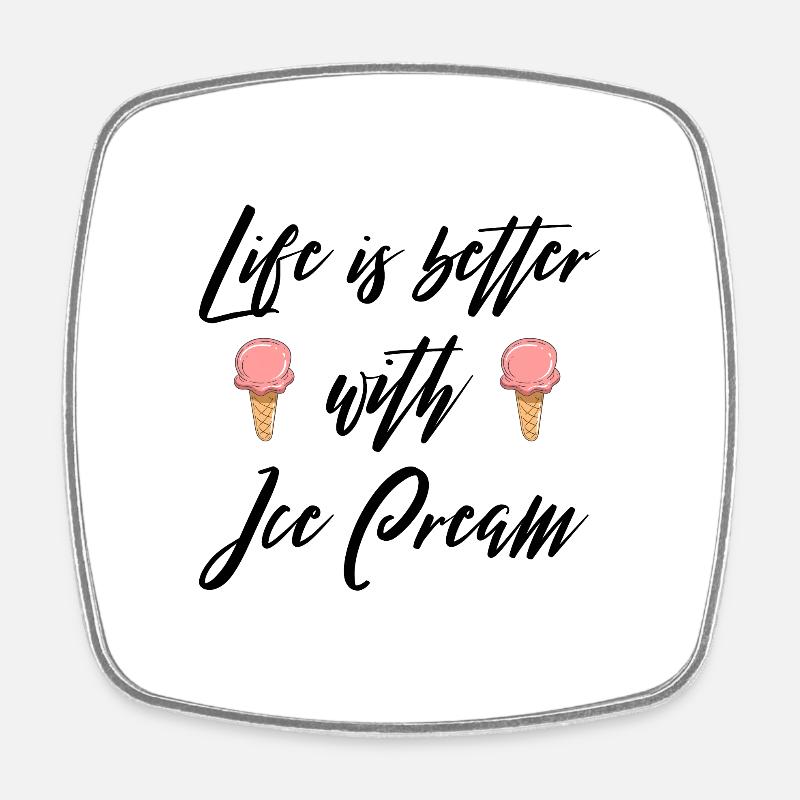 Life is better with ice cream V2 - Square fridge magnet - white