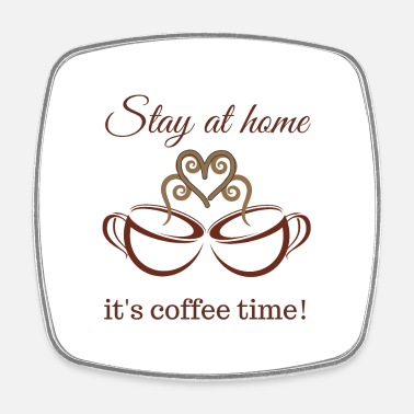 Stay home it's coffee time, funny sayings' Sticker | Spreadshirt