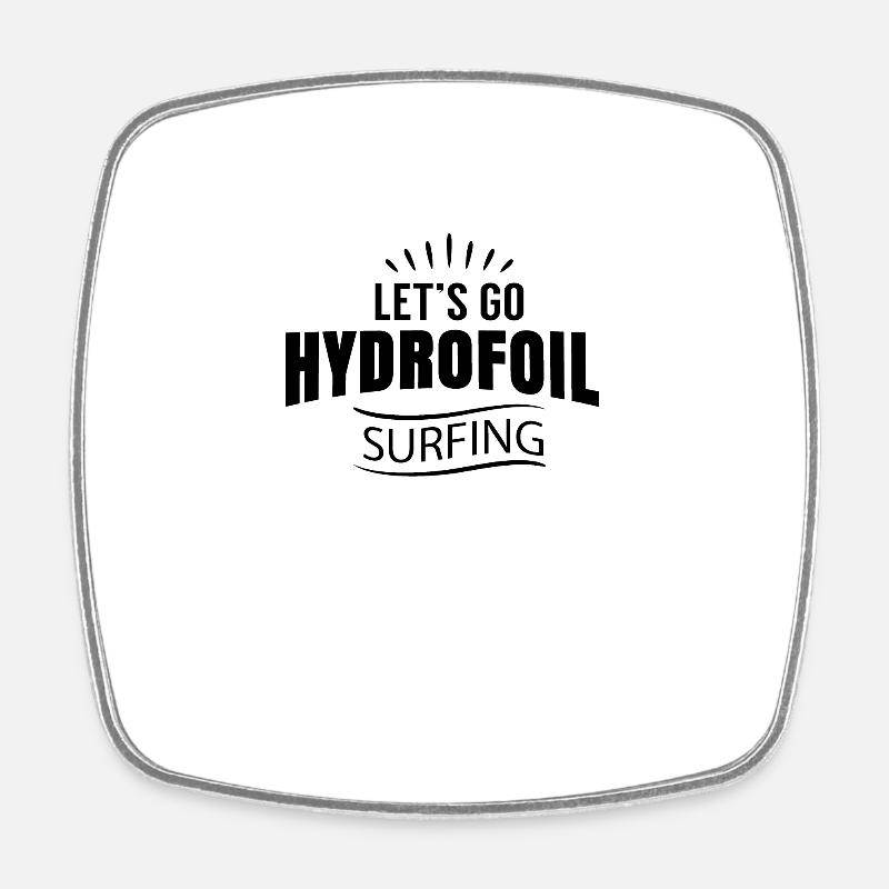 Let's Hydrofoil Surfing Hydro Foil Surfer Surf - Magnet carré - blanc