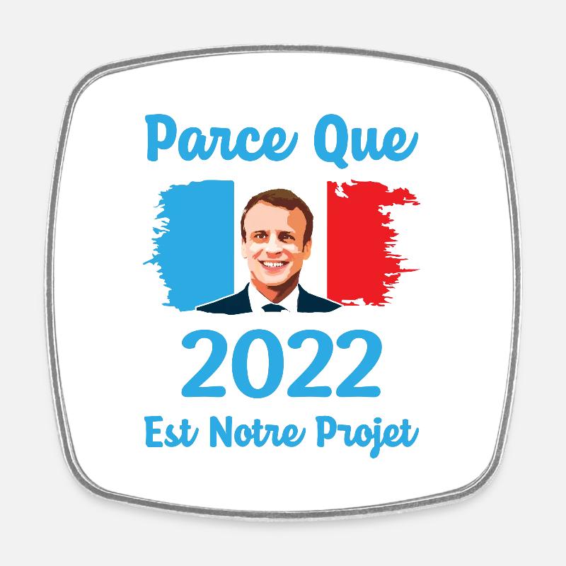 Parce que 2022 est notre projet macron souriant - Magnet carré - blanc