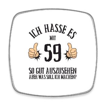 Ich hasse es mit 59 so gut auszusehen Geburtstag - Viereckiger Kühlschrankmagnet - Weiß - Vorne