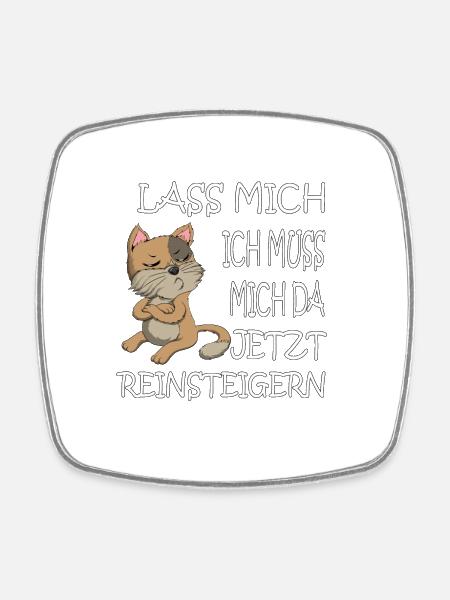 Ich muss mich da jetzt Reinsteigern Katze Kater - Viereckiger Kühlschrankmagnet - Weiß