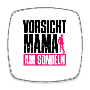 Vorsicht Mama Am Sondeln Lustiges Mutter Sondel - Viereckiger Kühlschrankmagnet - Weiß - Vorne