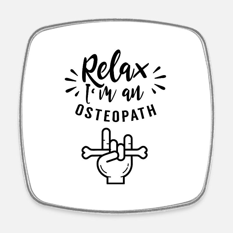 Entspann Dich Ich Bin Ein Osteopath Osteopathie - Viereckiger Kühlschrankmagnet - Weiß