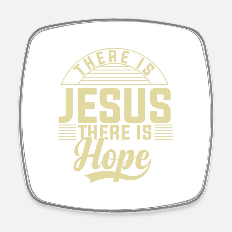There is Jesus there is hope - Square fridge magnet - white