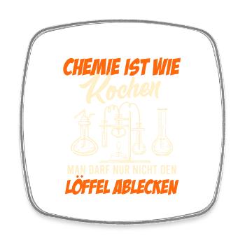 Chemie ist wie Kochen nicht Löffel ablecken - Viereckiger Kühlschrankmagnet - Weiß - Vorne