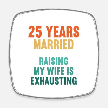 25 years married funny 25th wedding anniversary' Sticker | Spreadshirt