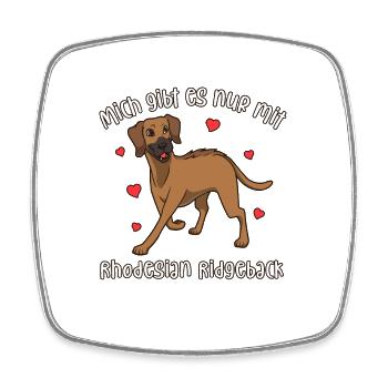 Rhodesian Ridgeback - Mich gibt es nur mit Hund - Viereckiger Kühlschrankmagnet - Weiß - Vorne