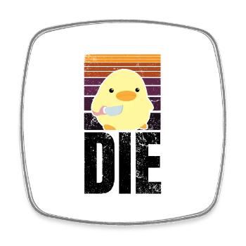 THE Die Die Duck with Knife Duck With Knife Meme - Square fridge magnet - white - Front