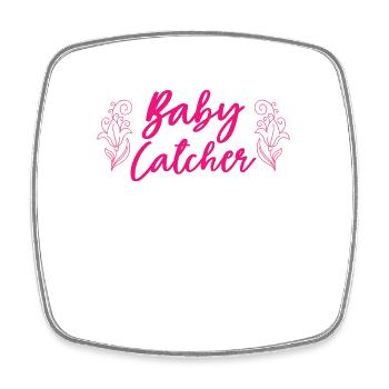 Baby Catcher OB Nurse Midwife Birth Assistant - Square fridge magnet - white - Front