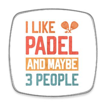 Ich mag Padel und 3 Leute Funny Padel Tennis - Viereckiger Kühlschrankmagnet - Weiß - Vorne