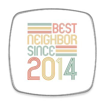 Best neighbor since 2014 Nachbarn Nachbar - Viereckiger Kühlschrankmagnet - Weiß - Vorne