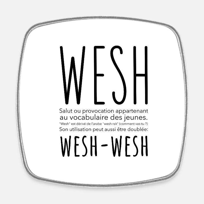Français, Wesh Wesh - Magnet carré - blanc