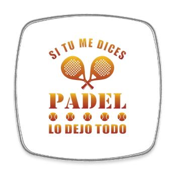 If you tell me paddle I leave everything - Square fridge magnet - white - Front