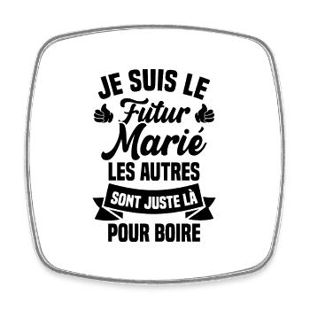 Je suis le futur marié humour cadeau futur marié - Magnet carré - blanc - Devant
