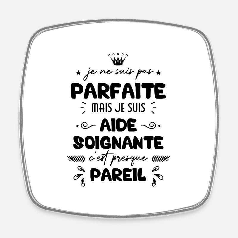 Je ne suis pas parfait mais je suis aide-soignant - Magnet carré - blanc