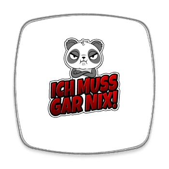 Wütender Panda Ich muss Gar Nix! Lustiger Spruch - Viereckiger Kühlschrankmagnet - Weiß - Vorne