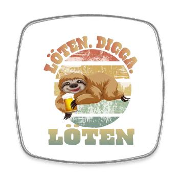 Löten Digga Faultier Trinkspruch - Viereckiger Kühlschrankmagnet - Weiß - Vorne