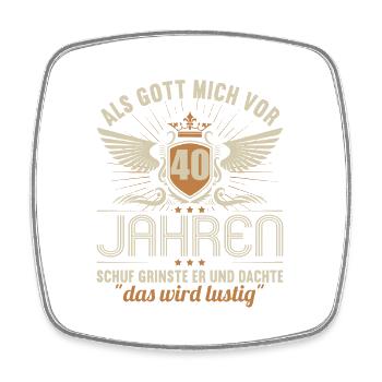 Als Gott mich vor 40 Jahren schuf 40. Geburtstag - Viereckiger Kühlschrankmagnet - Weiß - Vorne