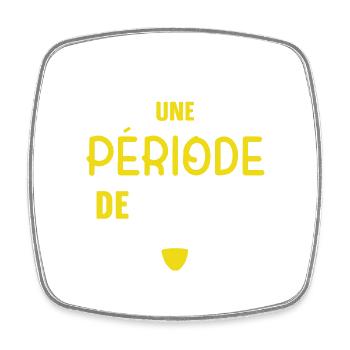 J'ai décidé d'entamer une période de jaune alcool - Magnet carré - blanc - Devant