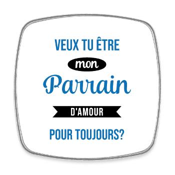 Veux Tu Être Mon Parrain d'amour pour toujours - Magnet carré - blanc - Devant