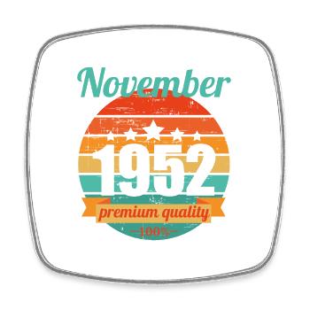 Born November 1952 70 years 70s 70th birthday - Square fridge magnet - white - Front