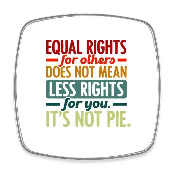 Equal Rights For Others Does Not Mean Less Rights - Viereckiger Kühlschrankmagnet - Weiß - Vorne
