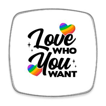 Love Who You Want Lgbtq Diversity Rainbow Pride Ga - Viereckiger Kühlschrankmagnet - Weiß - Vorne