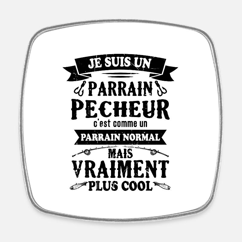 Un parrain pêcheur c'est comme un parrain normal - Magnet carré - blanc