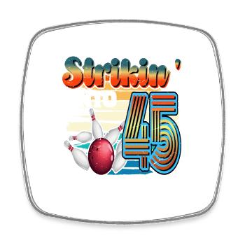 Strikin' Into 45 Bowling Bowler Celebration For the 45th anniversary of the 45th anniversary of the Bowling Bowler - Square fridge magnet - white - Front