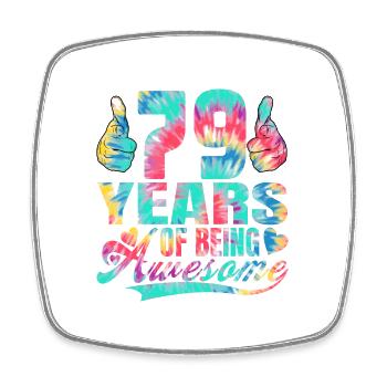 79th birthday or anniversary 79 years of being - Square fridge magnet - white - Front