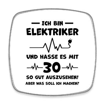 Elektriker Lustiger Spruch 30. Geburtstag - Viereckiger Kühlschrankmagnet - Weiß - Vorne