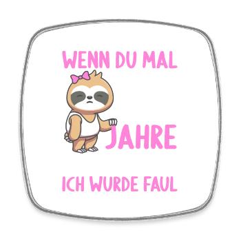Wenn du groß bist ich wurde Faul 16. Geburtstag - Viereckiger Kühlschrankmagnet - Weiß - Vorne