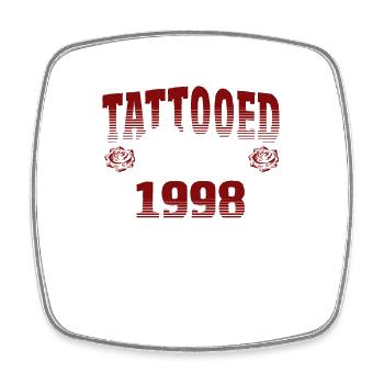 Tatoué depuis 1998 Thème Rose Rouge - Magnet carré - blanc - Devant