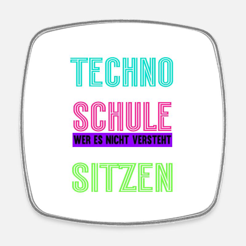 Techno Ist Wie Schule Techno - Viereckiger Kühlschrankmagnet - Weiß