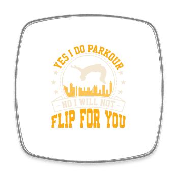 Yes I Do Parkour - No I Will Not Flip For You Trac - Square fridge magnet - white - Front