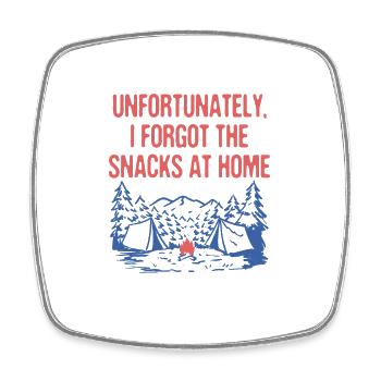 I Forgot the Snacks at Home Camping Funny Camper - Square fridge magnet - white - Front