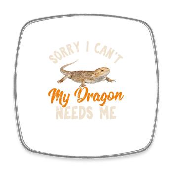 Sorry I Can't My Dragon Needs Me Funny Bearded Dra - Square fridge magnet - white - Front