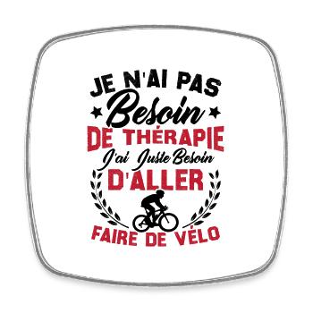 J'ai juste besoin d'aller faire du vélo - Magnet carré - blanc - Devant