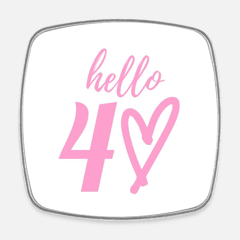 hello 40. 40th birthday - Square fridge magnet - white