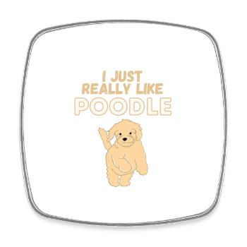 I Just Really Like Poodles Dog Gift - Viereckiger Kühlschrankmagnet - Weiß - Vorne