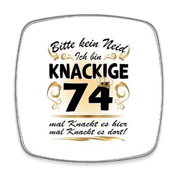 74. Geburtstag Sprüche lustig Frauen - Viereckiger Kühlschrankmagnet - Weiß - Vorne
