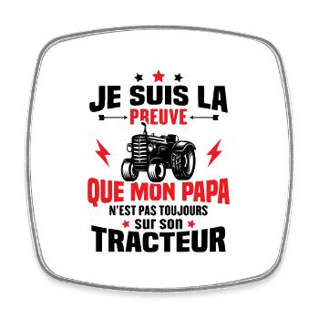 Je Suis La Preuve Que Mon Papa Tracteur Cadeau - Magnet carré - blanc - Devant
