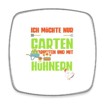 Huhn Ich Möchte Nur In Meinem Garten Und Mit - Viereckiger Kühlschrankmagnet - Weiß - Vorne