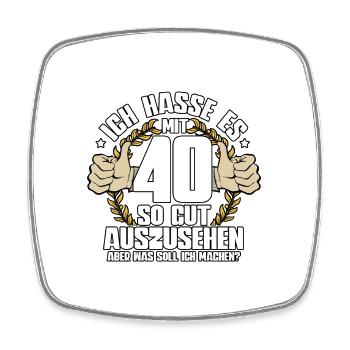 Ich Hasse Es Mit 40 So Gut Auszusehen 40. - Viereckiger Kühlschrankmagnet - Weiß - Vorne