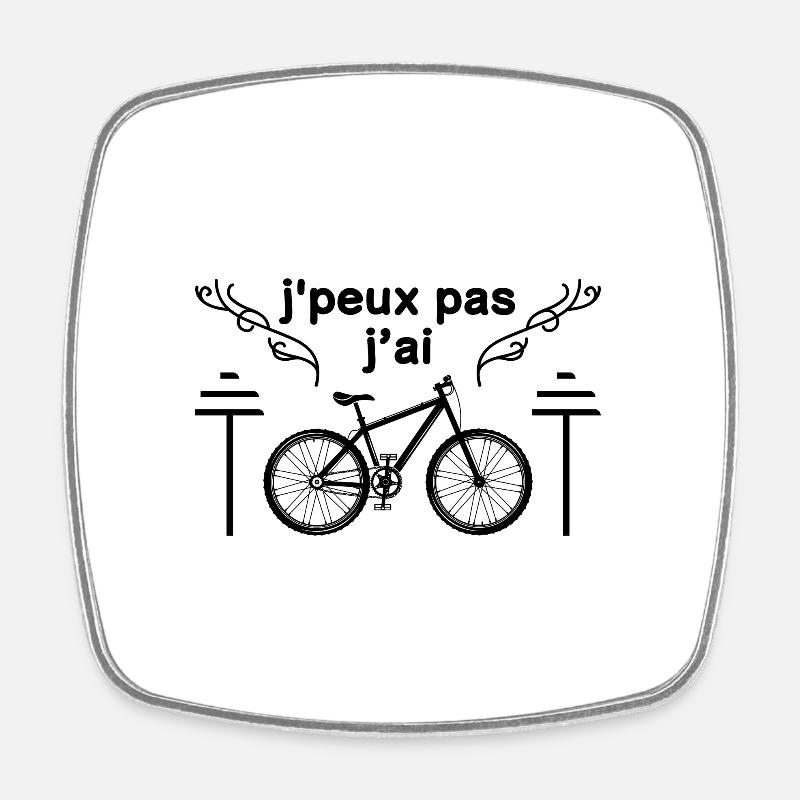 j'peux pas j'ai vélo - Cyclisme | cycliste - Magnet carré - blanc