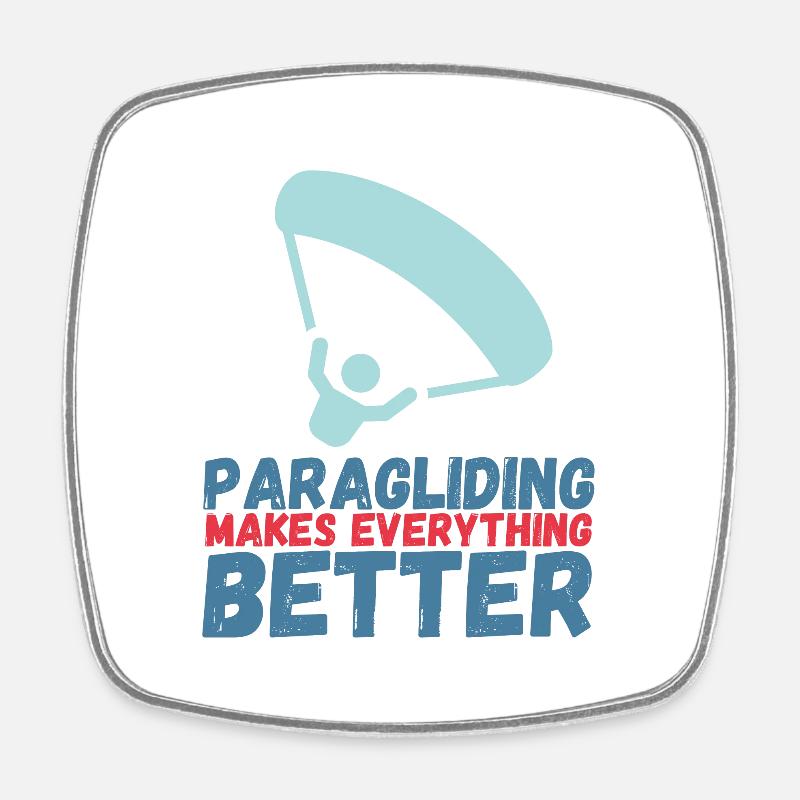 Paragliding Makes Everything Better - Square fridge magnet - white