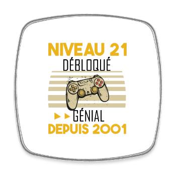 niveau 21 débloqué génial depuis 2001 - Magnet carré - blanc - Devant