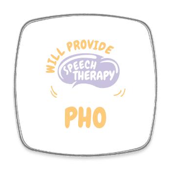Provide Speech Therapy for Pho Funny Speech - Viereckiger Kühlschrankmagnet - Weiß - Vorne