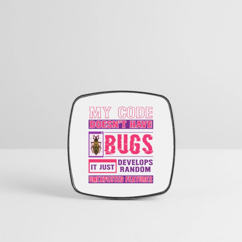 Developer My Code Has No Bugs Funny Coding Square fridge magnet
